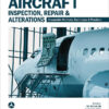 Aircraft Inspection, Repair & Alterations by: FAA ASA-AC43.13-1B2B