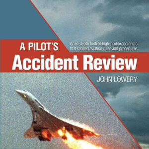 Aviation accidents, Pilot error, Human factors, Safety procedures, Case studies, JFK Jr. crash, Concorde crash, Situational awareness, Decision-making, Pilot training,